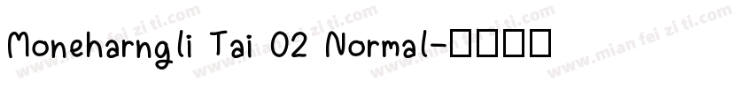 Moneharngli Tai 02 Normal字体转换